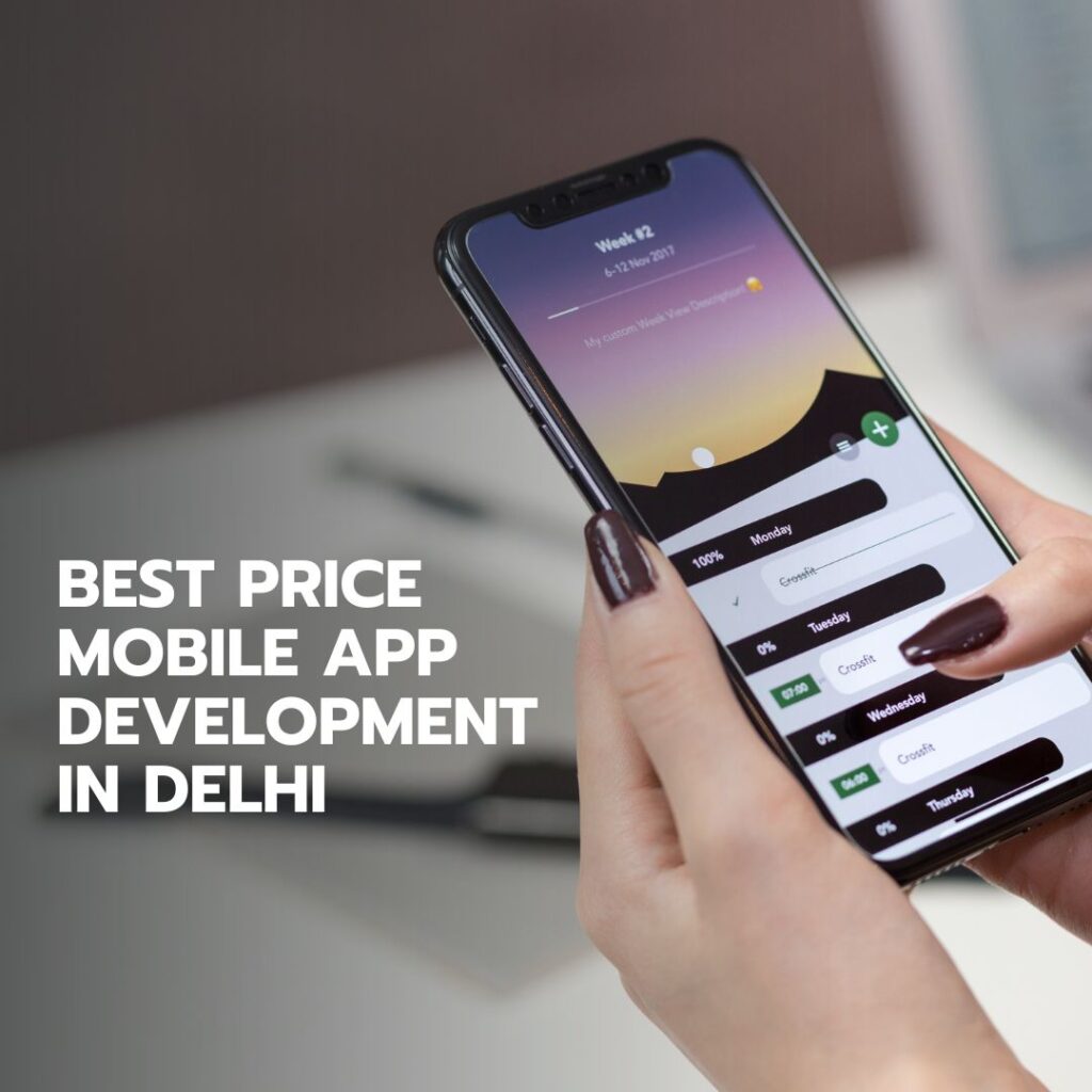 Best Price Mobile App Development in Delhi