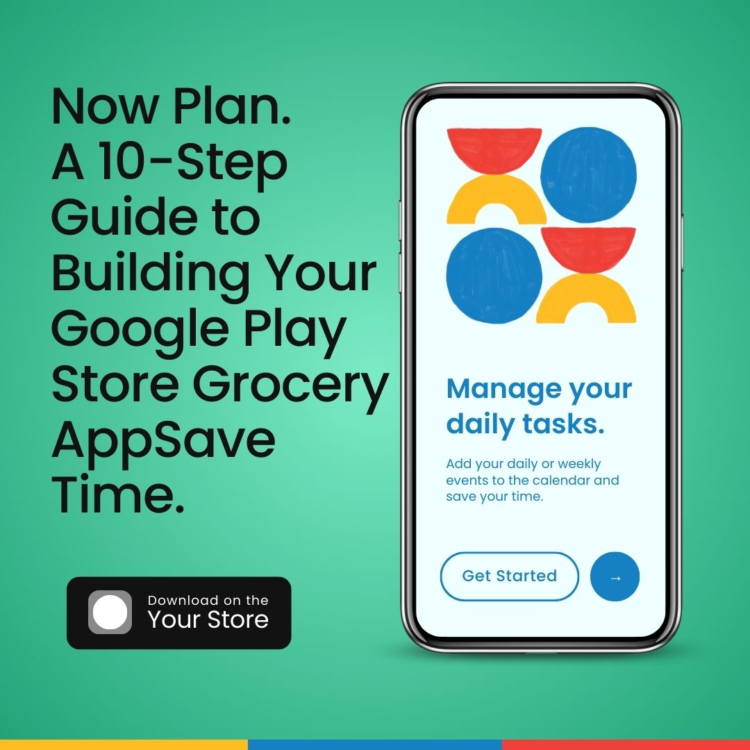 A 10-Step Guide to Building Your Google Play Store Grocery App