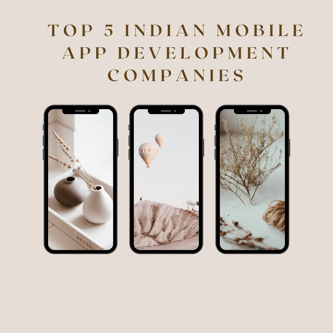 Top 5 Indian Mobile App Development Companies